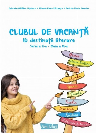 Clubul de vacanţă : 10 preocupări literare,seria a II-a - clasa a VI-a