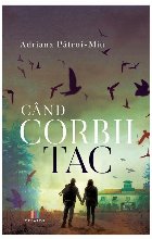 Când corbii tac