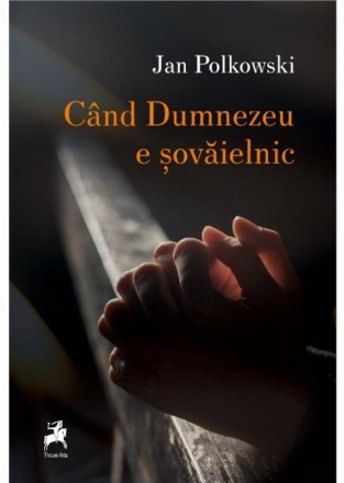 Când Dumnezeu e şovăielnic : poeme alese (2018-2022)