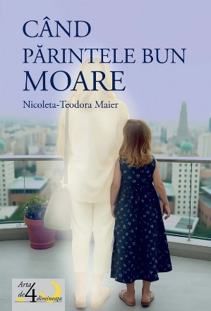 Când părintele bun moare : roman