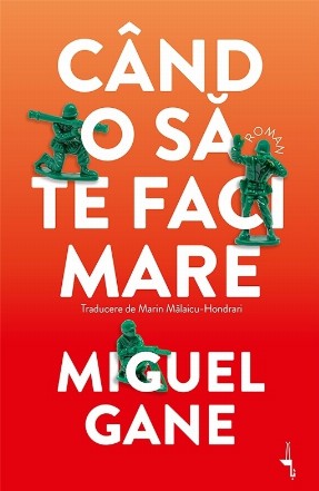 Când o să te faci mare : roman