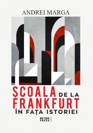 Şcoala de la Frankfurt în faţa istoriei