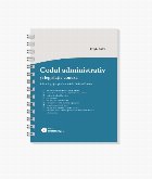 Codul administrativ şi legislaţie conexă