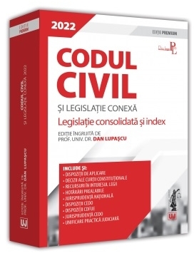Codul civil şi legislaţie conexă : 2022