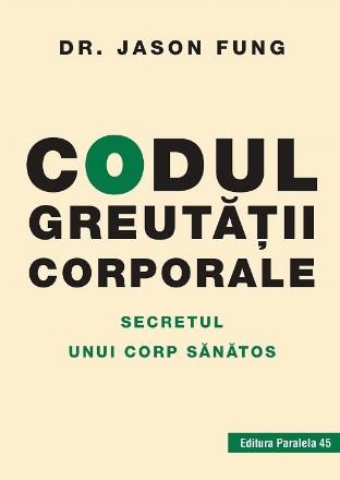 Codul greutăţii corporale. Secretul unui corp sănătos