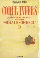 Codul invers. Arhiva innebunirii si a uciderii nihilistului Mihai Eminescu, Volumele XI-XX