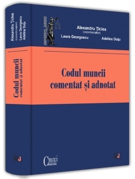 Codul muncii : comentat şi adnotat