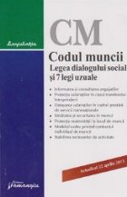 coperta Codul muncii. Legea dialogului social si 7 legi uzuale. Actualizat 22 aprilie 2013