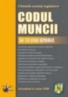 Codul Muncii (si 13 legi uzuale)