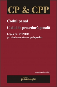 Codul penal. Codul de procedura penala - Actualizat 16 mai 2011