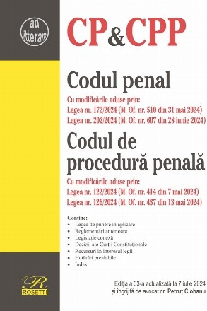Codul penal,Codul de procedură penală : Legea de punere în aplicare, reglementări anterioare, legislaţie conexă, decizii ale Curţii Constituţionale, recursuri în interesul legii, hotărâri prealabile, index