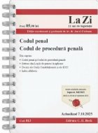 Codul penal şi Codul de procedură penală : actualizat septembrie 2025 Codul penal şi Codul de procedură penală : actualizat septembrie 2025