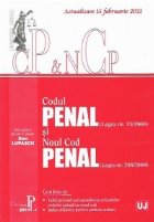 coperta Codul Penal (Legea nr. 15/1968 ) si Noul Cod Penal (Legea nr. 286/2009) - Actualizare 15 februarie 2011