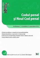 coperta Codul penal si Noul Cod penal - Ad litteram. Actualizat 24 septembrie 2012