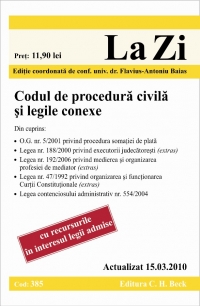 Codul de procedura civila si legile conexe. Actualizat la 15.03.2010. Cod 385