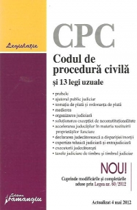 Codul de procedura civila si 13 legi uzuale - Actualizat 4 Mai 2012