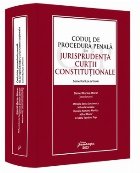 Codul de procedura penala in jurisprudenta Curtii Constitutionale. Comentarii pe articole