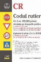 Codul rutier : O.U.G. nr. 195/2002 privind circulaţia pe drumurile publice,regulamentul de aplicare a O.U.G n