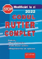 Codul rutier complet : Noul cod rutier, Indicatoare rutiere, Regulamentul de aplicare