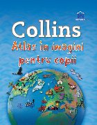 Collins - Atlas in imagini pentru copii