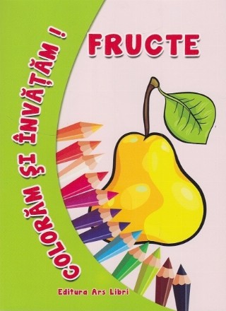 Coloram si invatam! Fructe