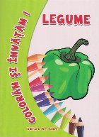 Coloram si invatam ! Legume