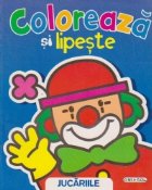 Coloreaza si lipeste - JUCARIILE