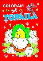 Colorăm cu Ţopăilă