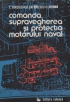 Comanda supravegherea protectia motorului naval