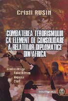 Combaterea terorismului ca element de consolidare a relaţiilor diplomatice din Africa : Studiu de caz - Boko 