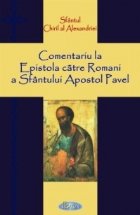 Comentariu la Epistola catre romani a Sfantului Apostol Pavel