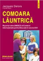 coperta Comoara launtrica. Raportul pentru UNESCO al Comisiei Internationale pentru educatie in sec. XXI