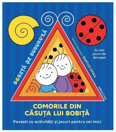 Comorile din căsuţa lui Bobiţă : poveşti cu activităţi şi jocuri pentru cei mici