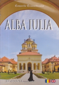 Comorile Transilvaniei - Alba Iulia (Editie bilingva romana-engleza)