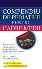 COMPENDIU DE PEDIATRIE PENTRU CADRE MEDII (NURSING 0 - 18 ani)