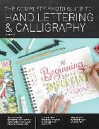 Complete Photo Guide to Hand Lettering and Calligraphy