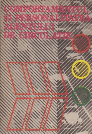 Comportamentul si Personalitatea Agentului de Circulatie