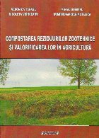 Compostarea reziduurilor zootehnice si valorificarea lor in agricultura