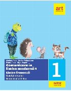 Comunicare in limba moderna 1 - Limba franceza - Caietul elevului.  Clasa I, semestrul al II-lea