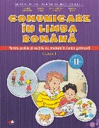 Comunicare in limba romana. Clasa a I-a. Semestrul II. Pentru scolile si sectiile cu predare in limba germana