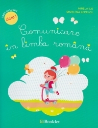 Comunicare in limba romana. Caiet de lucru clasa I