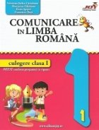 Comunicare in limba romana - Culegere Clasa I