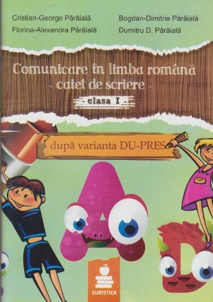 Comunicare in Limba Romana. Caiet de Scriere - Clasa a I-a