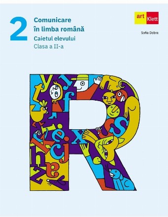 Comunicare in limba romana. Caietul elevului. Clasa a II-a