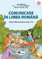 Comunicare in limba romana. Caietul elevului pentru clasa a II-a Comunicare in limba romana. Caietul elevului pentru clasa a II-a