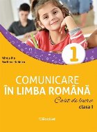 Comunicare în limba română : caiet de lucru,clasa I