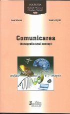 Comunicarea - Monografia unui concept