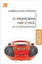 Comunicarea radiofonica. Provocarile prezentului