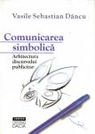 Comunicarea Simbolica - Arhitectura discursului publicitar