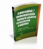 Concediul indemnizatia lunara pentru cresterea